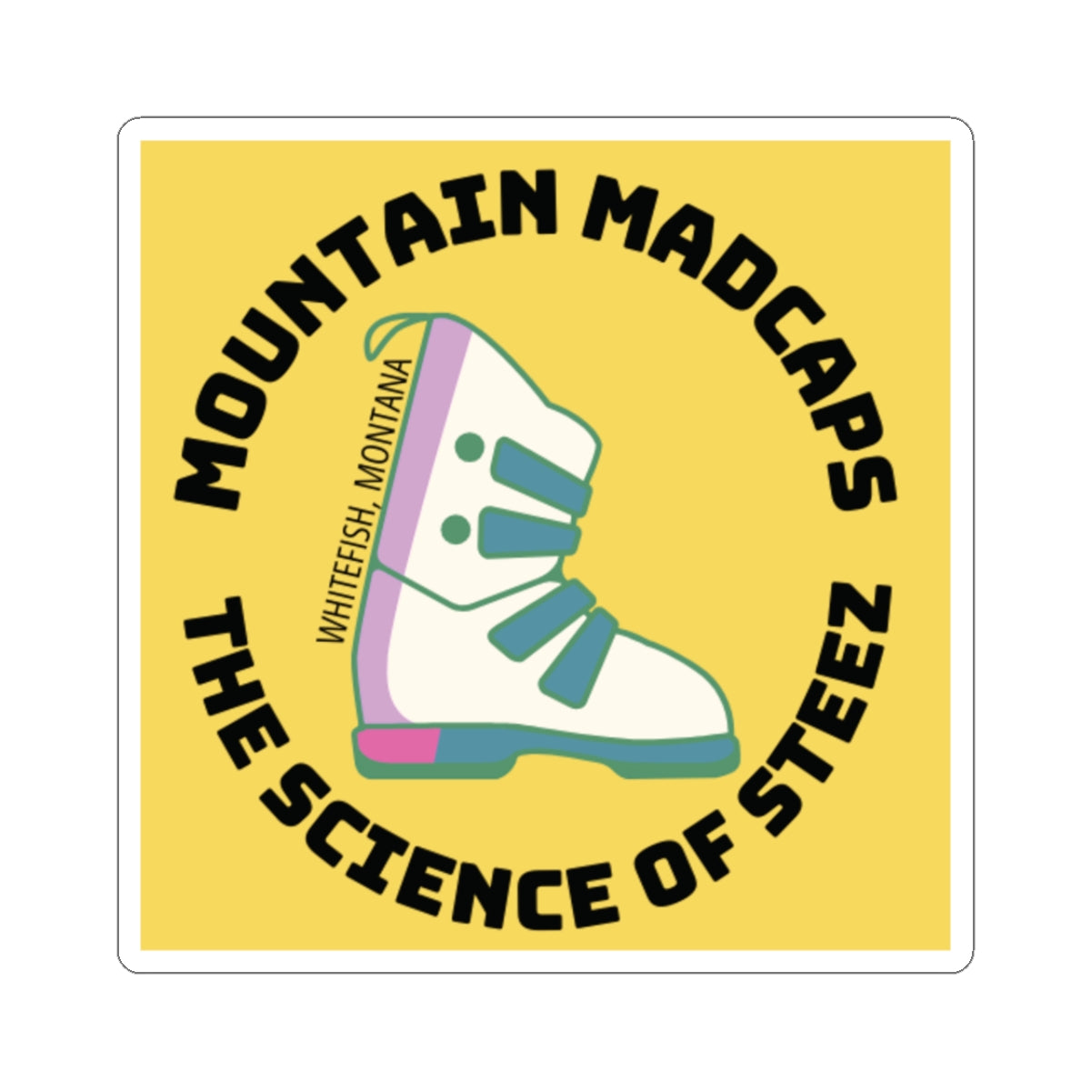 Mountain Madcaps Sticker - 'The Science of Steez' Ski Boot Decal